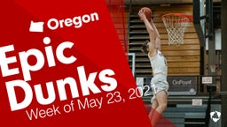 Oregon: Epic Dunks from Week of May 23, 2021