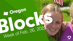 Oregon: Blocks from Week of Feb. 26, 2023