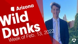 Arizona: Wild Dunks from Week of Feb. 13, 2022