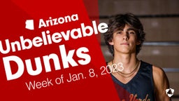 Arizona: Unbelievable Dunks from Week of Jan. 8, 2023