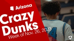 Arizona: Crazy Dunks from Week of Nov. 26, 2023