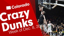 Colorado: Crazy Dunks from Week of Dec. 8, 2019