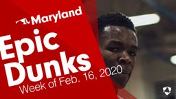 Maryland: Epic Dunks from Week of Feb. 16, 2020