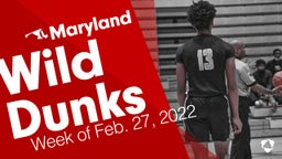 Maryland: Wild Dunks from Week of Feb. 27, 2022