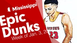 Mississippi: Epic Dunks from Week of Jan. 3, 2021