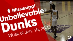 Mississippi: Unbelievable Dunks from Week of Jan. 15, 2023