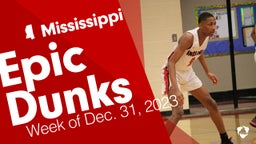 Mississippi: Epic Dunks from Week of Dec. 31, 2023