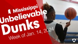 Mississippi: Unbelievable Dunks from Week of Jan. 14, 2024