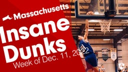 Massachusetts: Insane Dunks from Week of Dec. 11, 2022