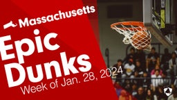 Massachusetts: Epic Dunks from Week of Jan. 28, 2024