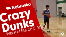 Nebraska: Crazy Dunks from Week of March 5, 2023