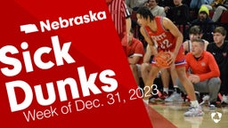 Nebraska: Sick Dunks from Week of Dec. 31, 2023