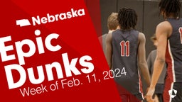 Nebraska: Epic Dunks from Week of Feb. 11, 2024