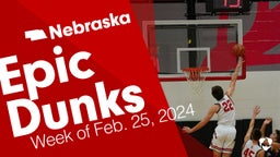 Nebraska: Epic Dunks from Week of Feb. 25, 2024