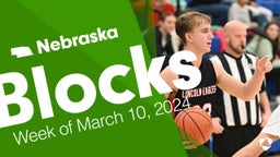 Nebraska: Blocks from Week of March 10, 2024