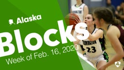 Alaska: Blocks from Week of Feb. 16, 2020