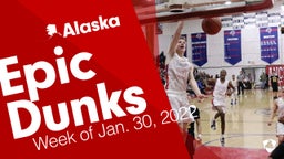 Alaska: Epic Dunks from Week of Jan. 30, 2022