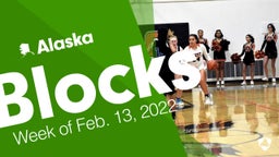 Alaska: Blocks from Week of Feb. 13, 2022