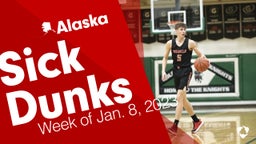 Alaska: Sick Dunks from Week of Jan. 8, 2023