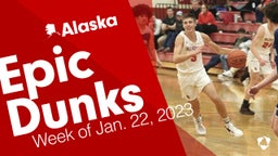 Alaska: Epic Dunks from Week of Jan. 22, 2023