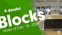 Alaska: Blocks from Week of Feb. 18, 2024