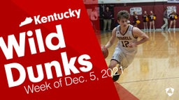 Kentucky: Wild Dunks from Week of Dec. 5, 2021