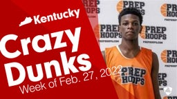 Kentucky: Crazy Dunks from Week of Feb. 27, 2022
