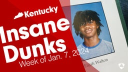 Kentucky: Insane Dunks from Week of Jan. 7, 2024