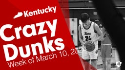 Kentucky: Crazy Dunks from Week of March 10, 2024