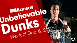 Kansas: Unbelievable Dunks from Week of Dec. 6, 2020