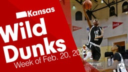 Kansas: Wild Dunks from Week of Feb. 20, 2022