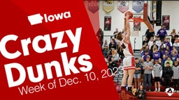 Iowa: Crazy Dunks from Week of Dec. 10, 2023