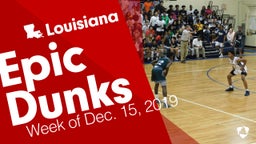 Louisiana: Epic Dunks from Week of Dec. 15, 2019