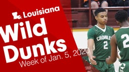 Louisiana: Wild Dunks from Week of Jan. 5, 2020