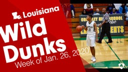 Louisiana: Wild Dunks from Week of Jan. 26, 2020