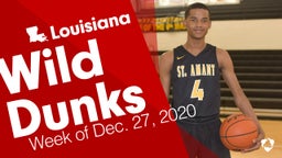 Louisiana: Wild Dunks from Week of Dec. 27, 2020