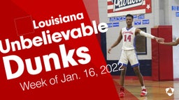 Louisiana: Unbelievable Dunks from Week of Jan. 16, 2022