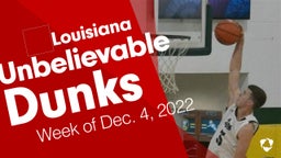 Louisiana: Unbelievable Dunks from Week of Dec. 4, 2022