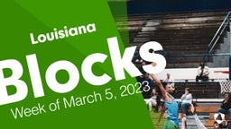 Louisiana: Blocks from Week of March 5, 2023