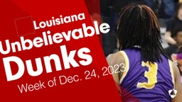 Louisiana: Unbelievable Dunks from Week of Dec. 24, 2023