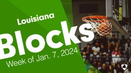 Louisiana: Blocks from Week of Jan. 7, 2024