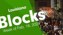 Louisiana: Blocks from Week of Feb. 18, 2024