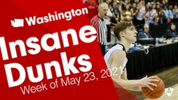 Washington: Insane Dunks from Week of May 23, 2021