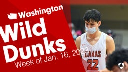Washington: Wild Dunks from Week of Jan. 16, 2022