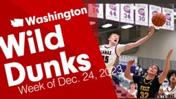 Washington: Wild Dunks from Week of Dec. 24, 2023