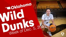 Oklahoma: Wild Dunks from Week of Dec. 5, 2021