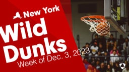 New York: Wild Dunks from Week of Dec. 3, 2023
