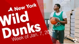 New York: Wild Dunks from Week of Jan. 7, 2024