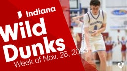 Indiana: Wild Dunks from Week of Nov. 26, 2023