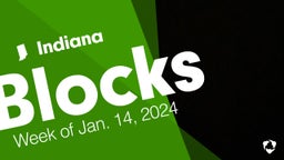 Indiana: Blocks from Week of Jan. 14, 2024
